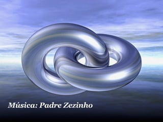 Música: Padre Zezinho 