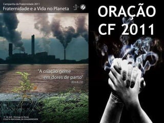 ORAÇÃO CF 2011 