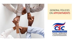 GENERAL POLICIES
ON APPOINTMENTS
 