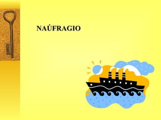 NAÚFRAGIO 