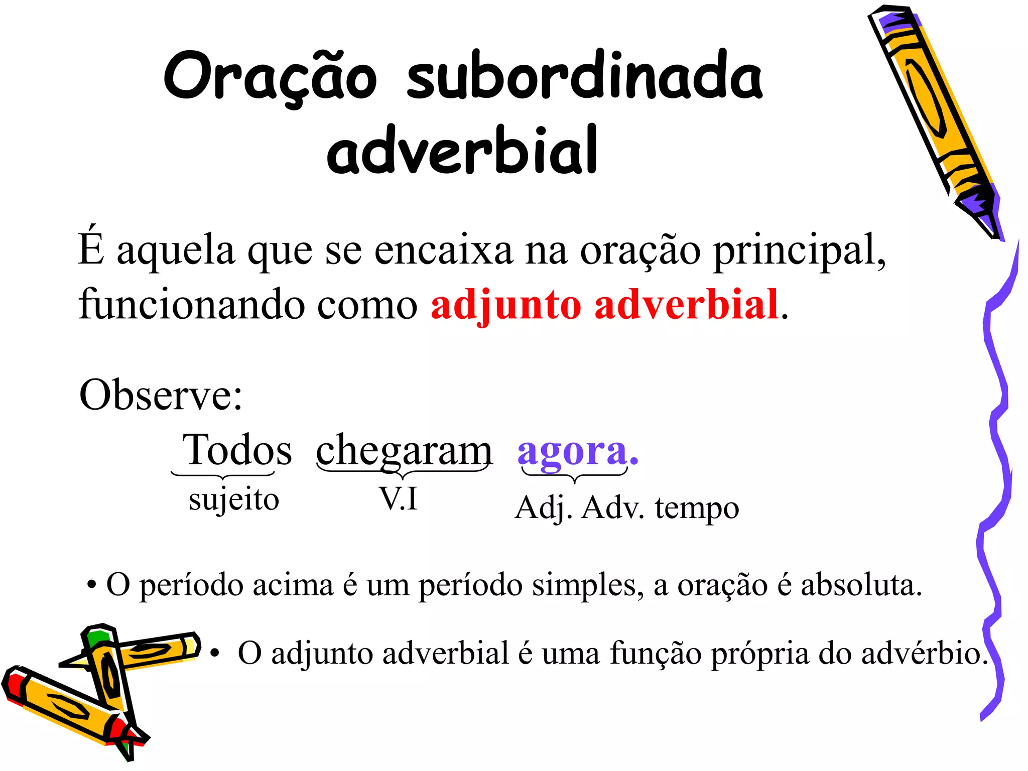 Oração subordinada adverbial | PPT