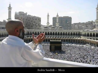 Arabia Saudită – Meca
 