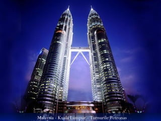 Malaysia - Kuala Lumpur - Turnurile Petronas
 