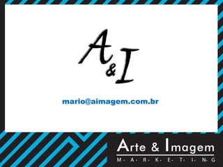 O poder persuasivo do olhar
mario@aimagem.com.br
 