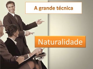 Pode ser ensinada em cursos relativamente rápidos (palestras de 4 a 8 horas)