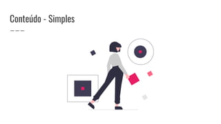Conteúdo - Simples
 