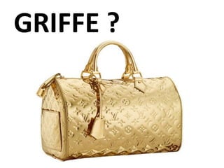 GRIFFE ?
 