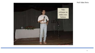 Prof. Fábio Terra
40
 