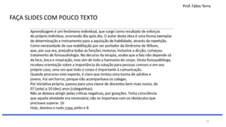 Prof. Fábio Terra
53
FAÇA SLIDES COM POUCO TEXTO
 