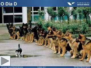 O Dia D




© Professor Doutor Eduardo Marostica   Oratória - 2011
 