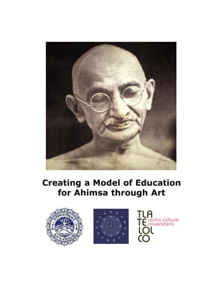 Creating a Model of Education
   for Ahimsa through Art
 