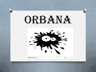 ORBANA

 