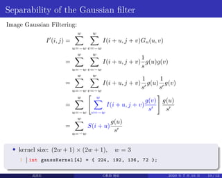.
.
.
.
.
.
.
.
.
.
.
.
.
.
.
.
.
.
.
.
.
.
.
.
.
.
.
.
.
.
.
.
.
.
.
.
.
.
.
.
Separability of the Gaussian filter
Image ...
