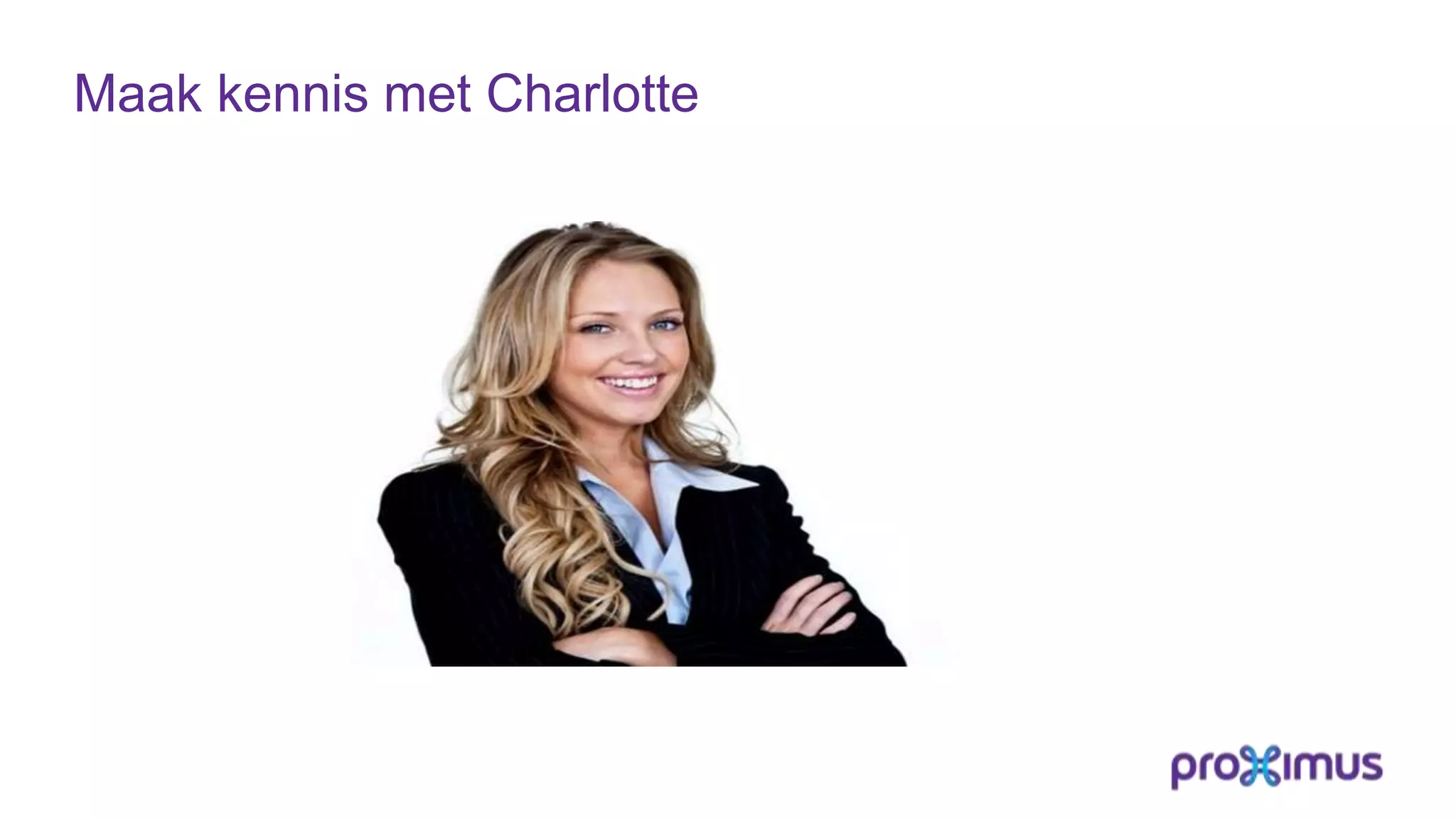Maak kennis met Charlotte
 
