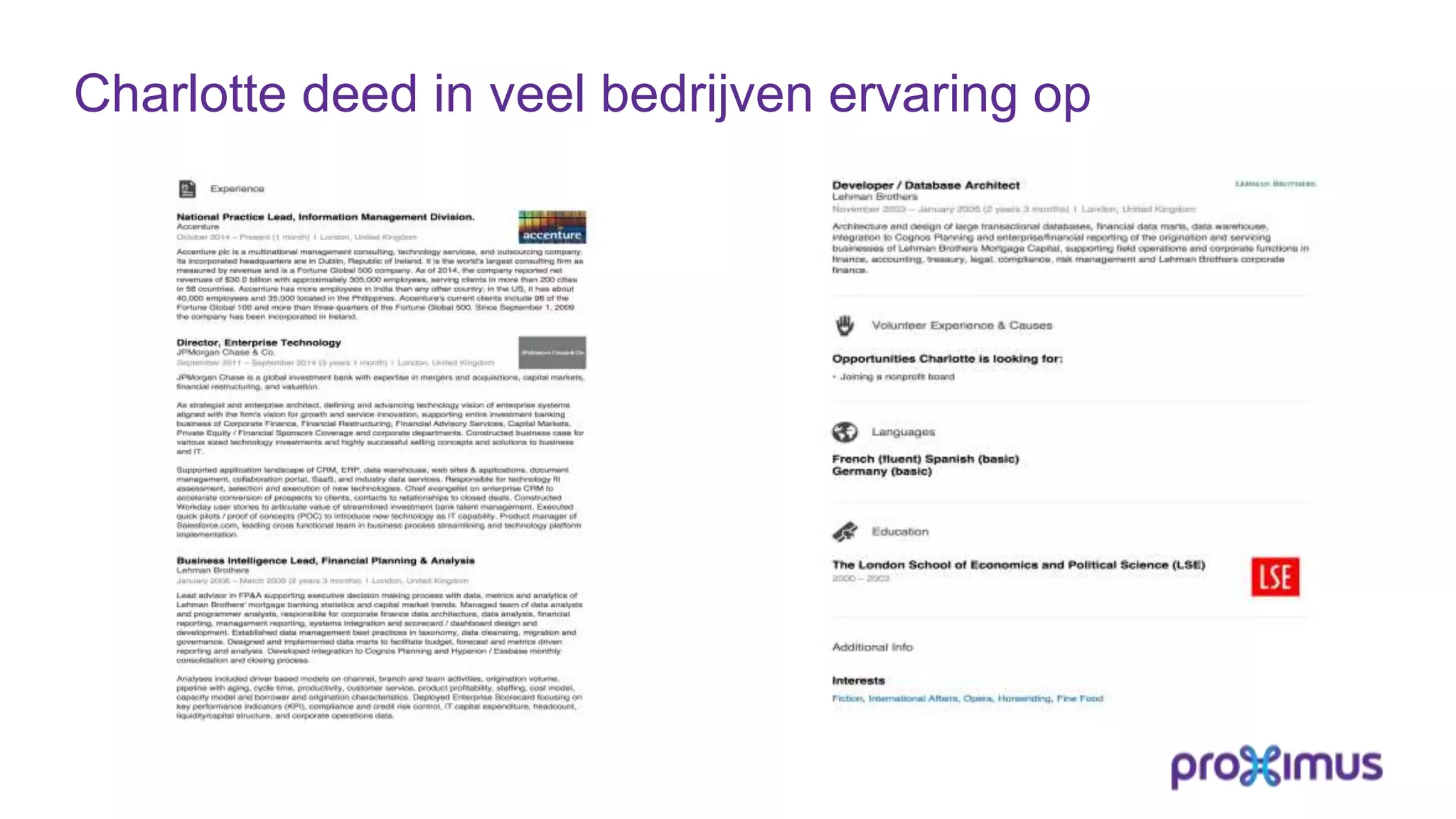 Charlotte deed in veel bedrijven ervaring op
 