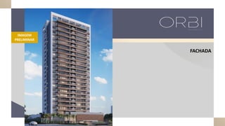 FACHADA
IMAGEM
PRELIMINAR
 