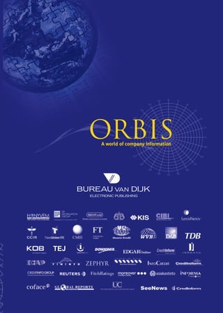 ORBIS
          A world of company information




TEJ

      ZEPHYR
 