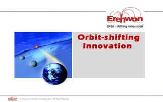 Orbit-shifting Innovation  