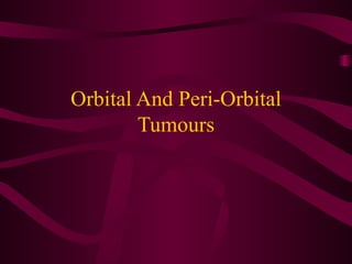 Orbital And Peri-Orbital Tumours 