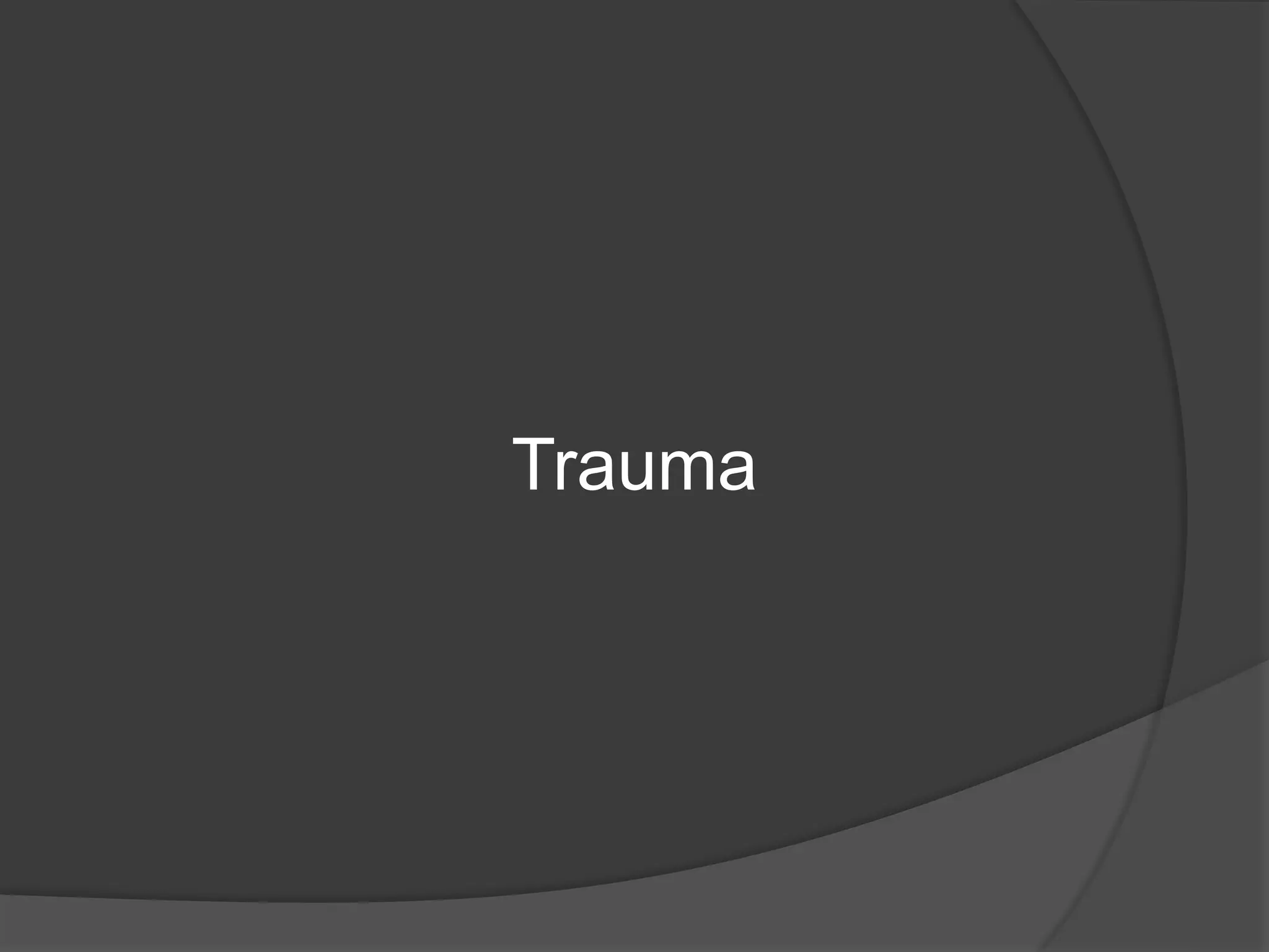 Trauma
 