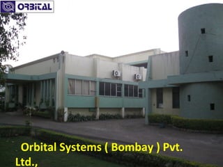 Orbital Systems ( Bombay ) Pvt. Ltd., 