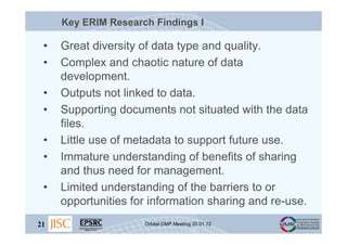 Key ERIM Research Findings I

 •   Great diversity of data type and quality.
 •   Complex and chaotic nature of data
     ...