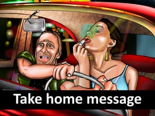 Take home message
 