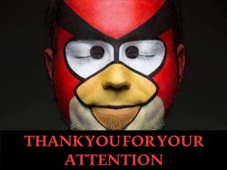 THANKYOUFORYOUR
ATTENTION
 