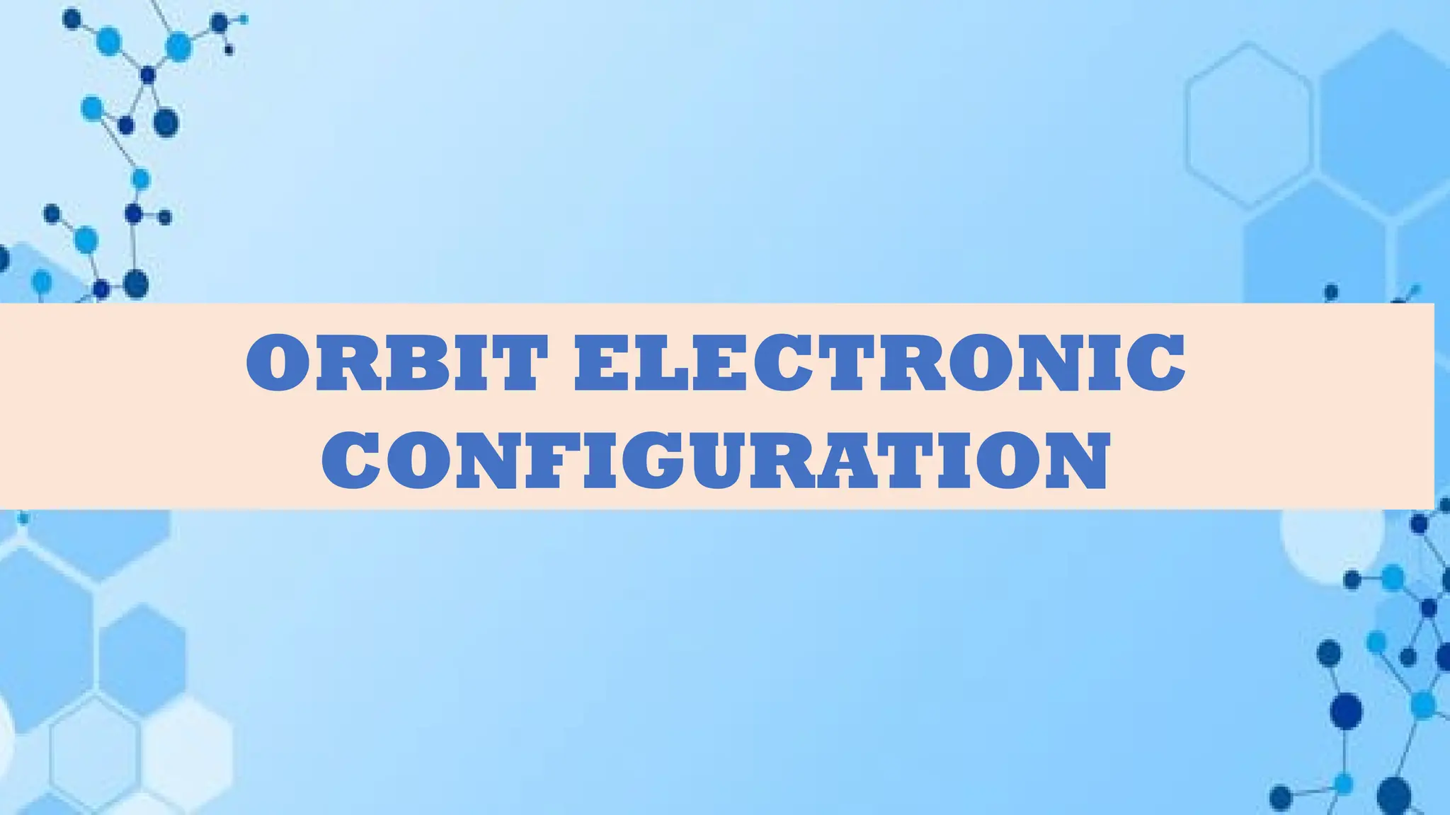 ORBIT ELECTRONIC
CONFIGURATION
