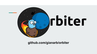 github.com/gianarb/orbiter
 