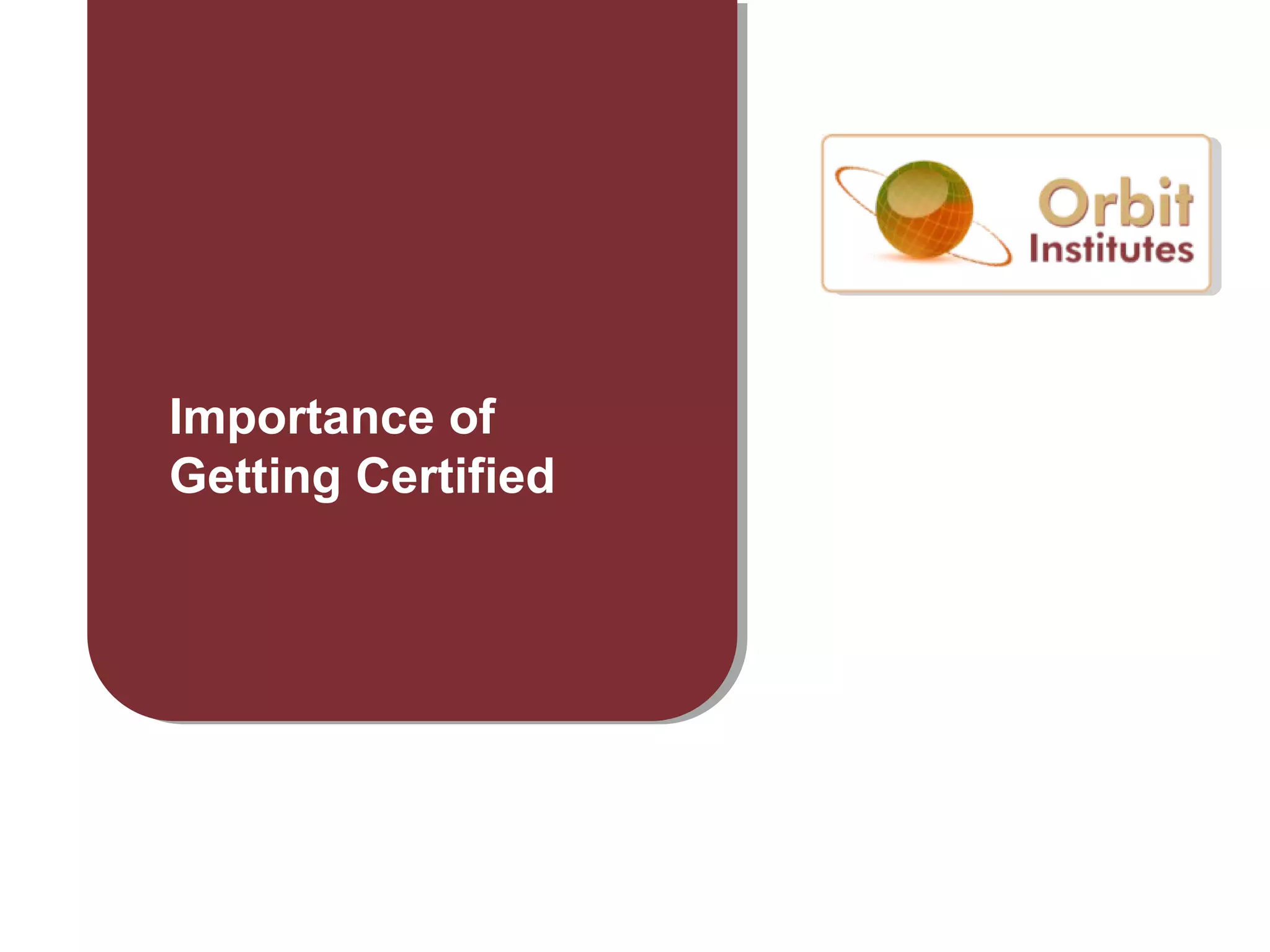Importance of
Getting Certified