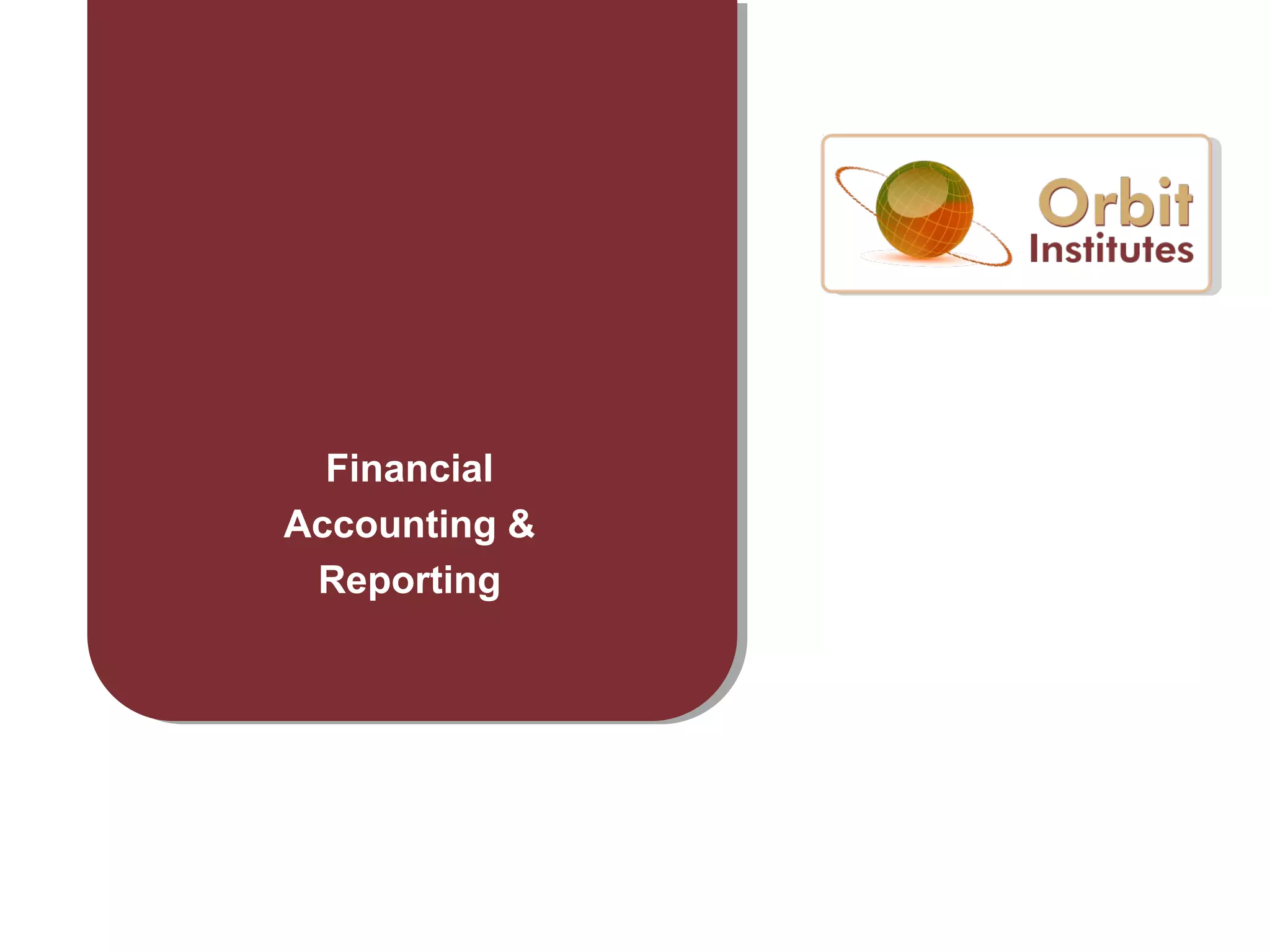 Financial
Accounting &
Reporting