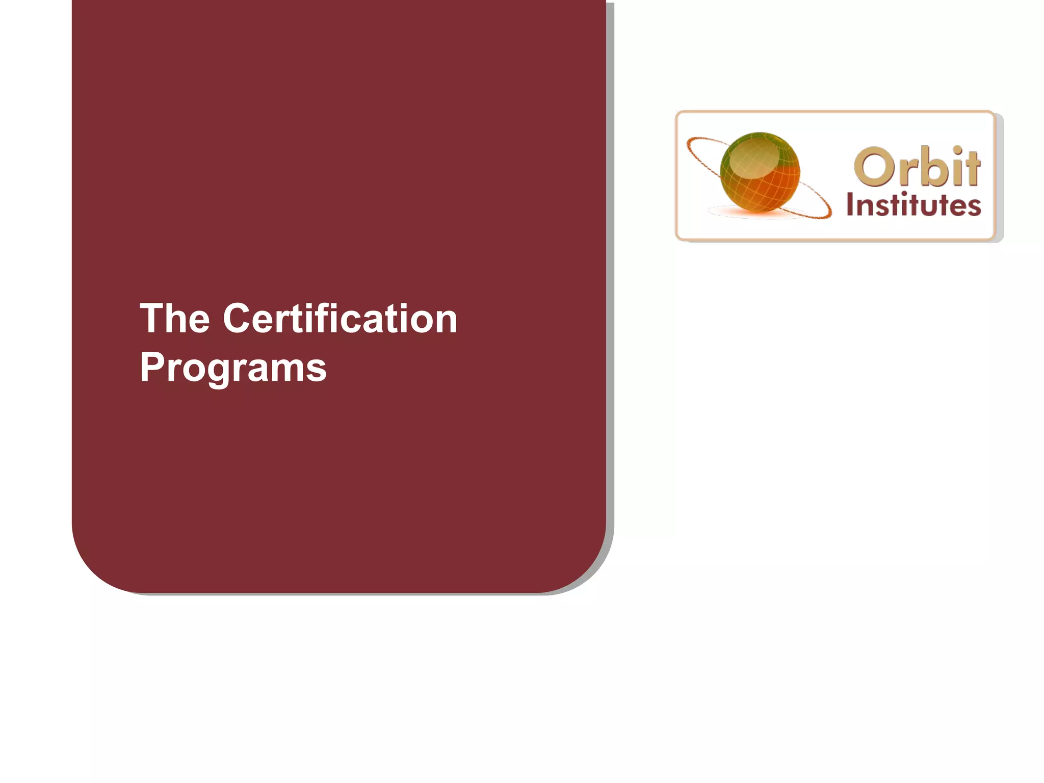 The Certification
Programs