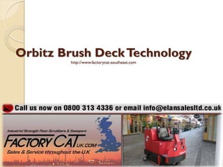 Orbitz Brush DeckTechnology
http://www.factorycat-southeast.com
 