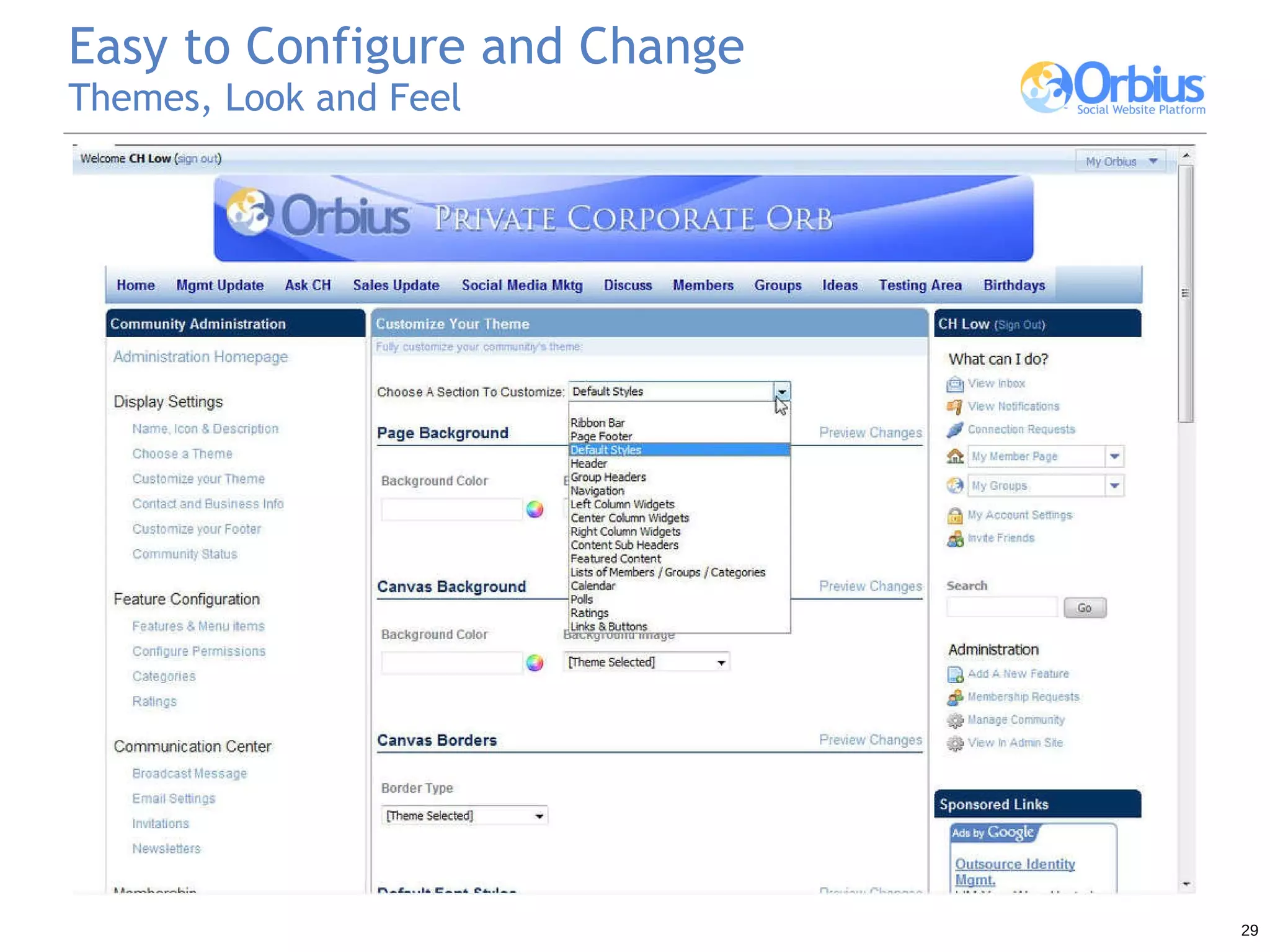 Easy to Configure and Change Themes, Look and Feel 