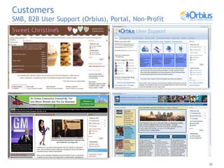 Customers  SMB, B2B User Support (Orbius), Portal, Non-Profit 