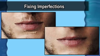 Fixing Imperfections
 