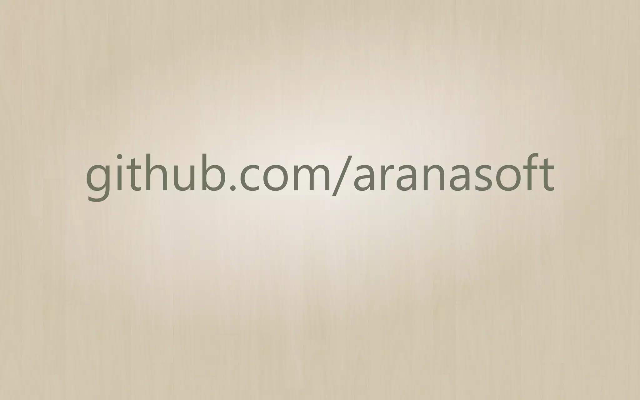github.com/aranasoft

 