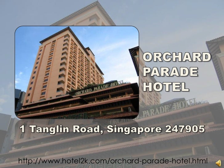 Orchard Parade Hotel Orchard Parade Hotel