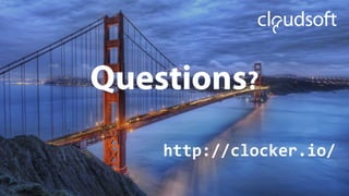 Questions?
http://clocker.io/
 