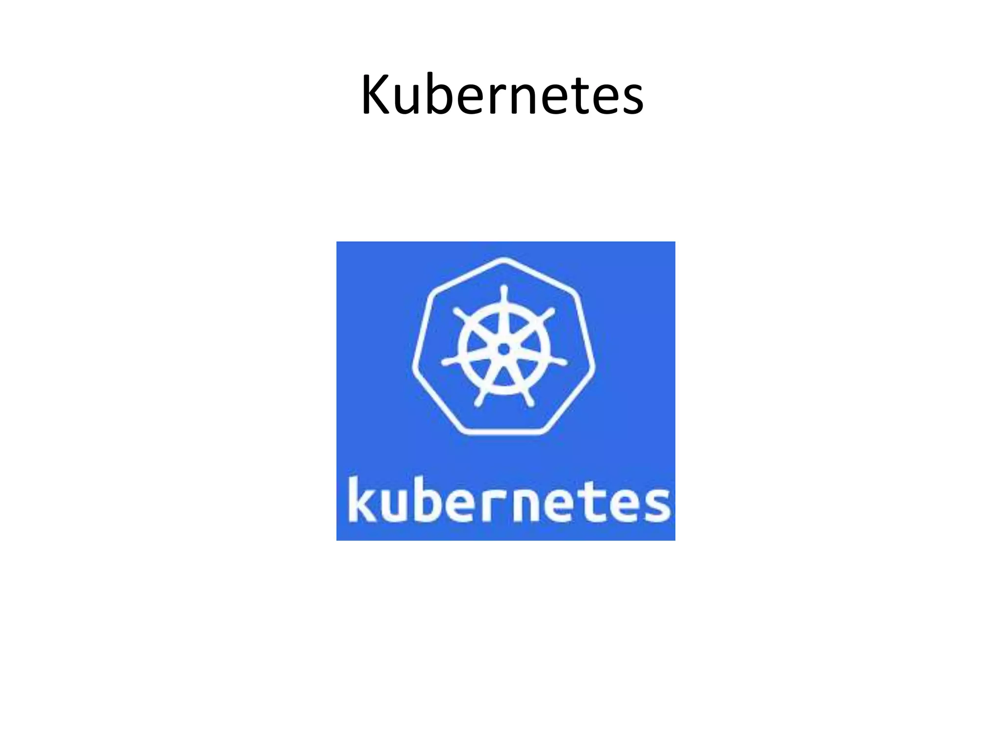 Kubernetes
 
