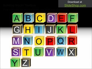 Building Blocks Toolbox Copy and resize the building blocks and build your own phrases 