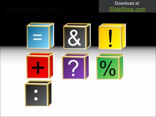 Building Blocks Toolbox Copy and resize the building blocks and build your own phrases 