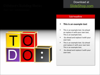 Your own sub headline Children‘s Building Blocks This is an example text This is an example text. Go ahead an replace it with your own text. This is an example text. Go ahead and replace it with your own text. This is an example text. Go ahead and replace it with your own text. This is an example text. Go ahead and replace it with your own text. 