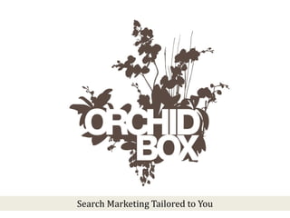 Search Marketing Tailored to You
 