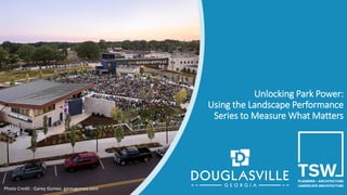 Unlocking Park Power: Measuring Environmental, Social, and Economic ...