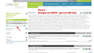 Passo 3
Divulgue seu ORCID – gere em QR-Code
 