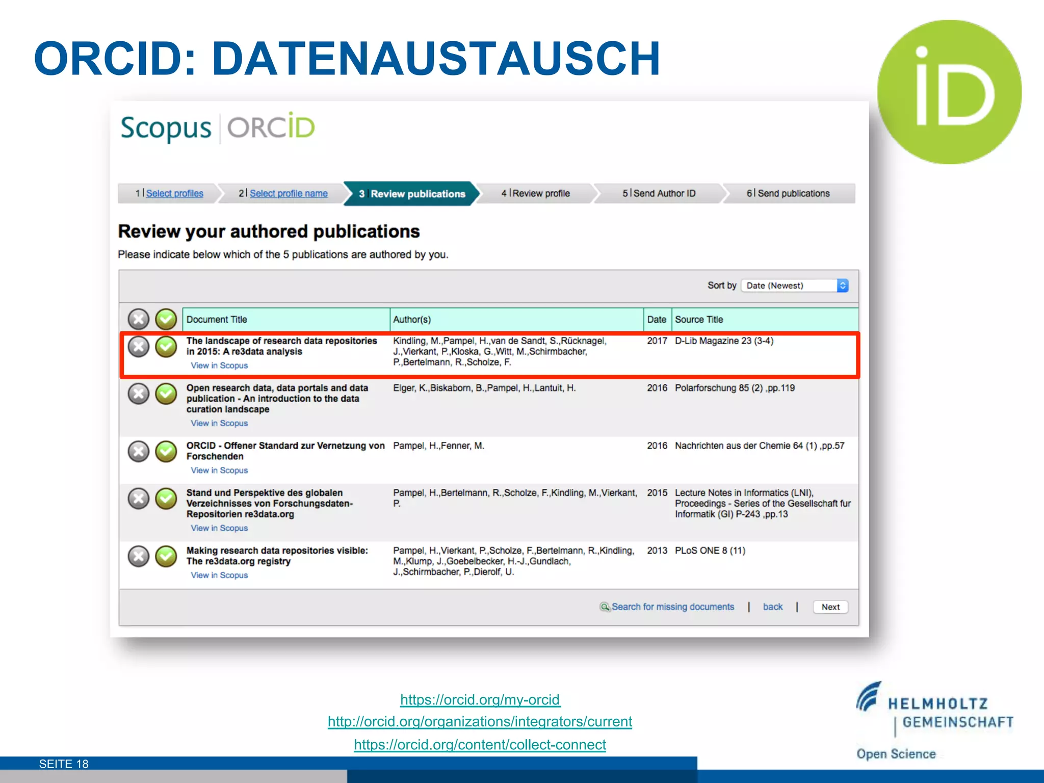 ORCID: DATENAUSTAUSCH
SEITE 18
https://orcid.org/my-orcid
http://orcid.org/organizations/integrators/current
https://orcid.org/content/collect-connect
 
