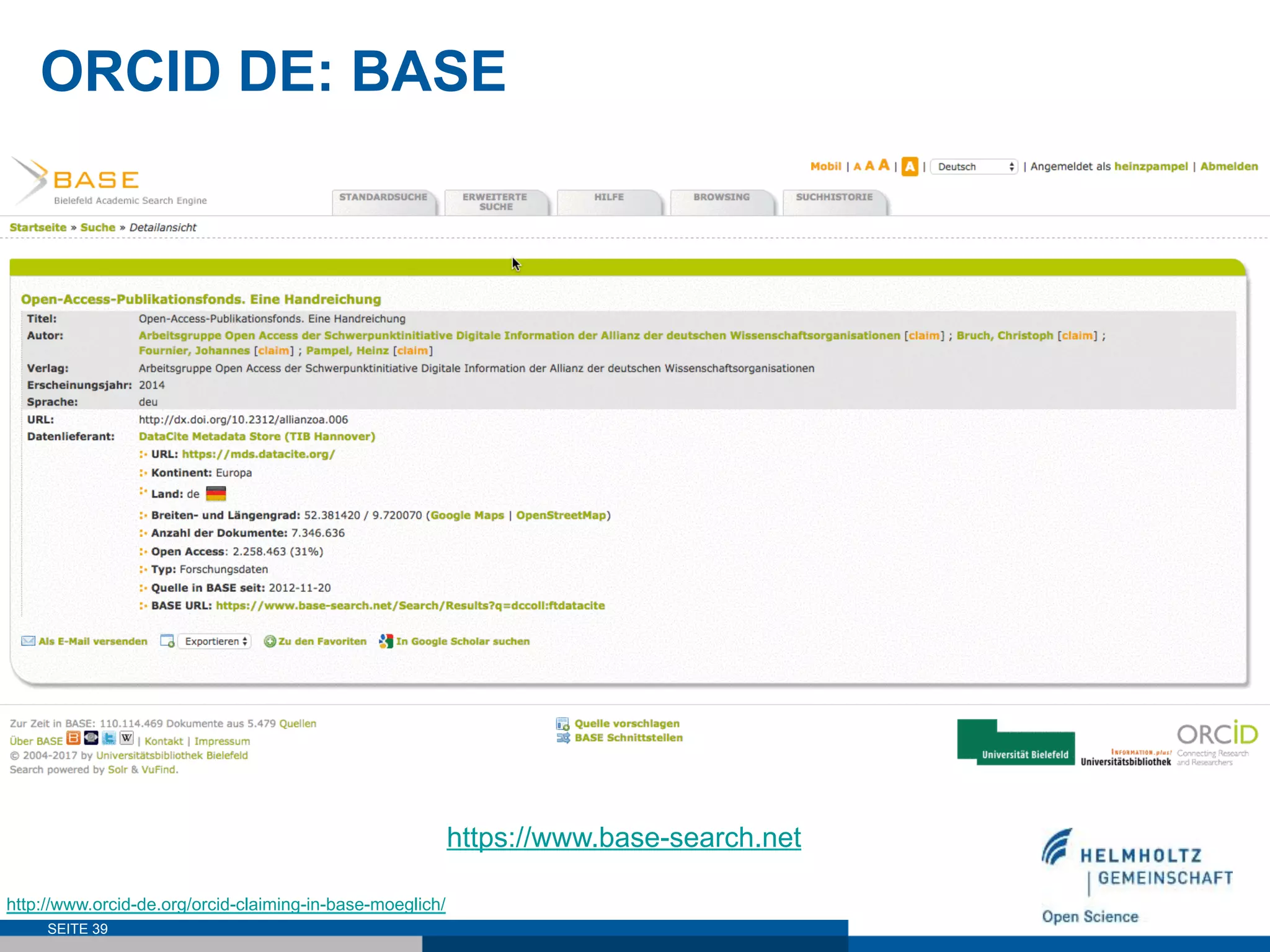 ORCID DE: BASE
SEITE 39
https://www.base-search.net
http://www.orcid-de.org/orcid-claiming-in-base-moeglich/
 