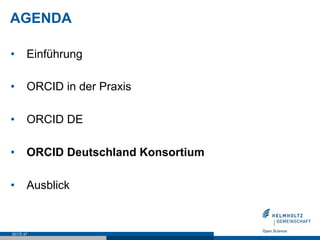 AGENDA
•  Einführung
•  ORCID in der Praxis
•  ORCID DE
•  ORCID Deutschland Konsortium
•  Ausblick
SEITE 47
 